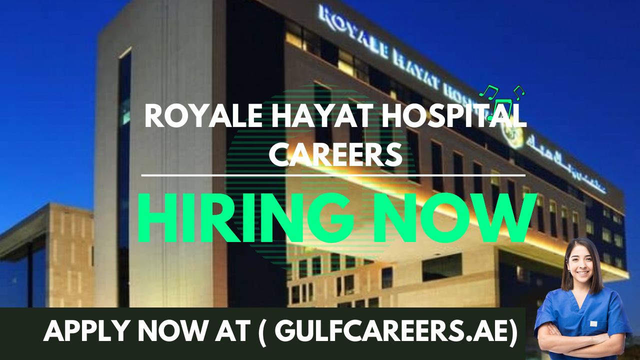 Royale Hayat Hospital Careers